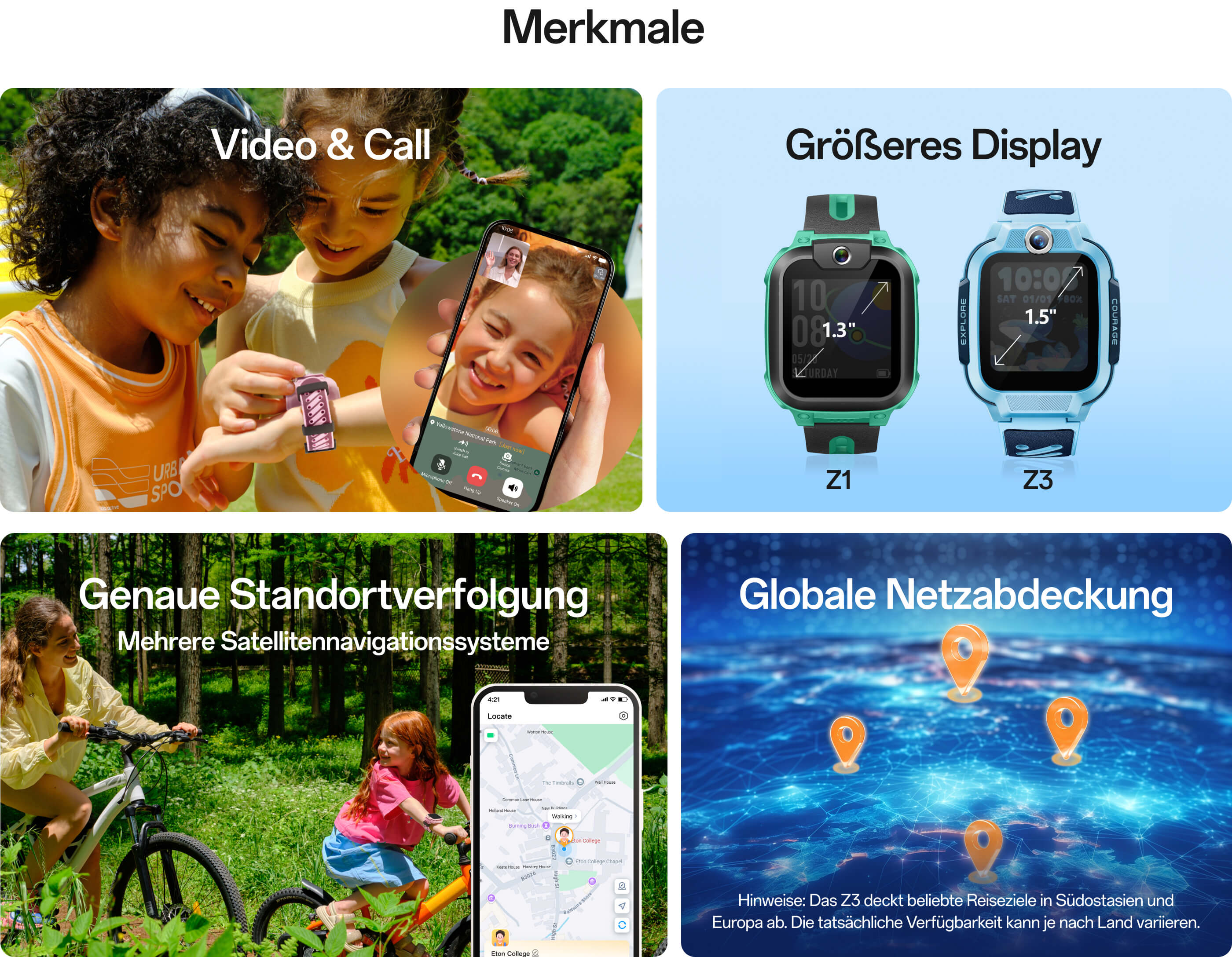 Merkmale: Video & Call;Genaue Standortverfolgung:Mehrere Satellitennavigationssysteme; Globale Netzabdeckung;Das Z3 deckt beliebte Reiseziele in Südostasien und Europa ab;Die tatsächliche Verfügbarkeit kann je nach Land variieren.