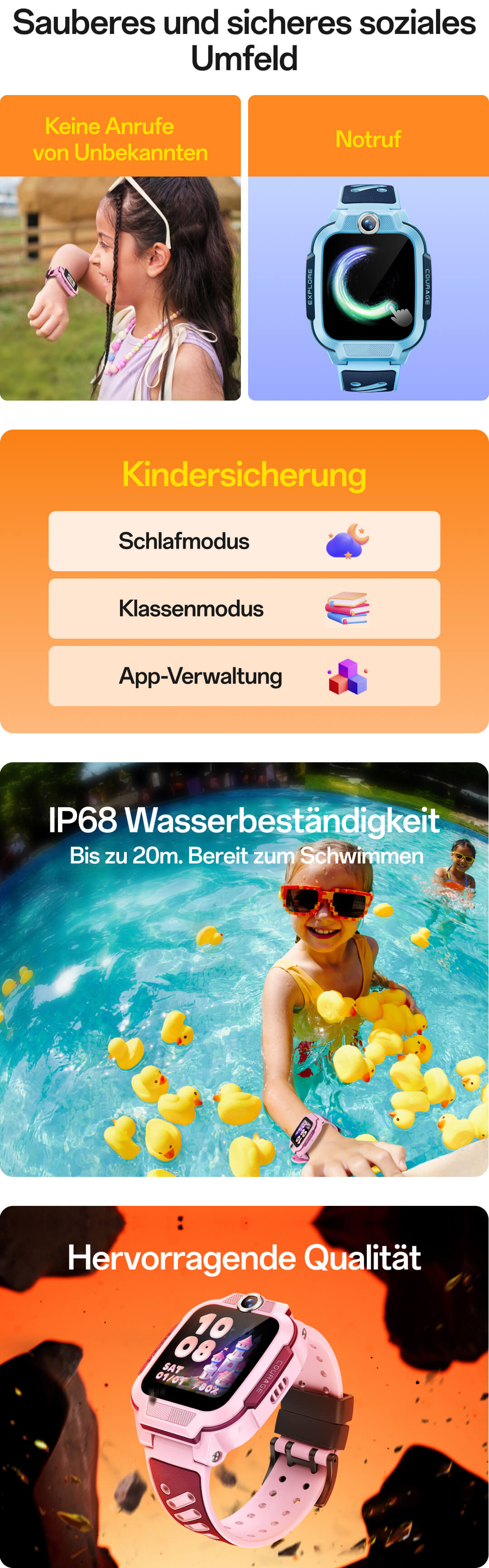 Merkmale:Sauberes und sicheres soziales Umfeld;Keine Anrufe von Unbekannten;Notruf;Kindersicherung; Schlafmodus;Klassenmodus;App-Verwaltung;IP68 Wasserbeständigkeit;Bis zu 20m;Bereit zum Schwimmen;Hervorragende Qualität;