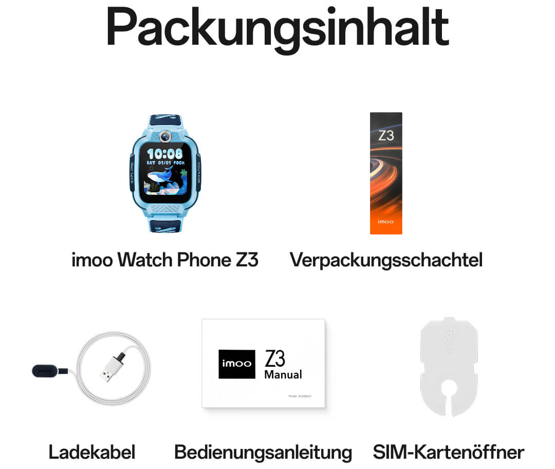 Packungsinhalt: imoo Watch Phone Z3;Verpackungsschachtel;Ladekabel;Bedienungsanleitung;SIM-Kartenöffner